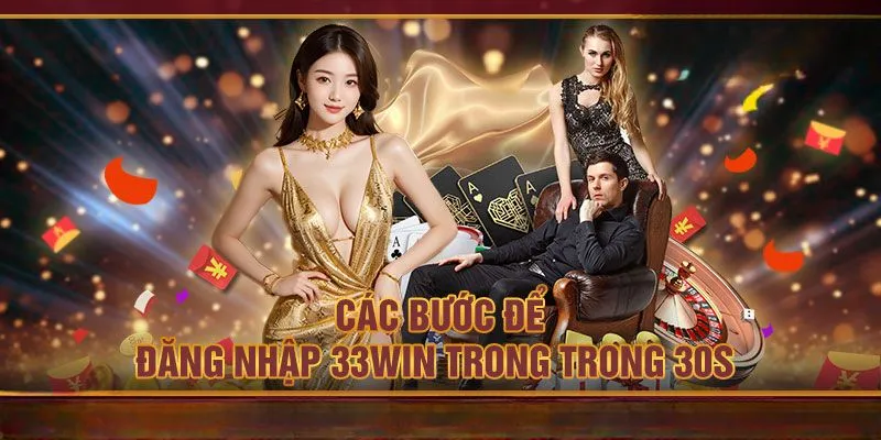hướng dẫn đăng nhập tại 33win