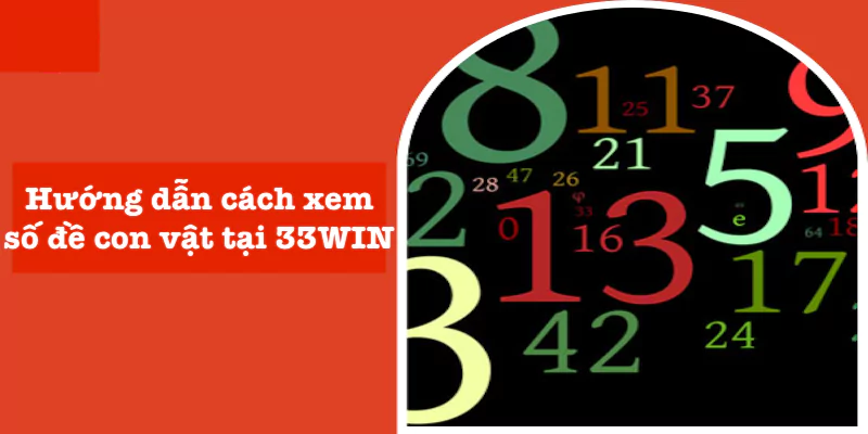 Quy trình xem số đề con vật tại 33WIN