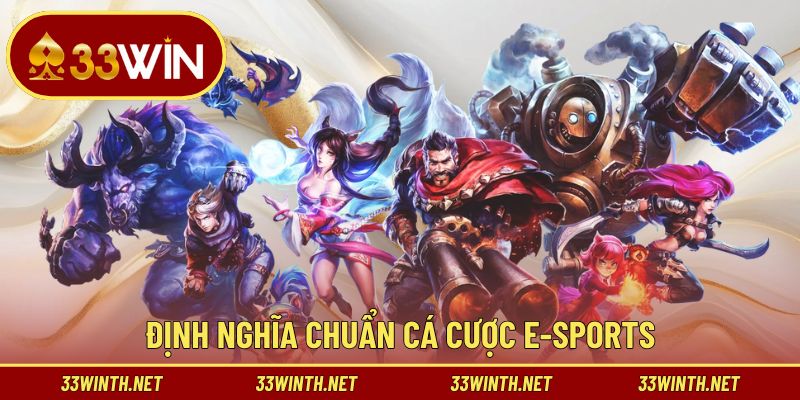 Định nghĩa chuẩn về giải trí cá cược E-sports