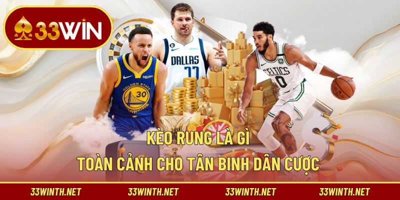 Kèo Rung Là Gì